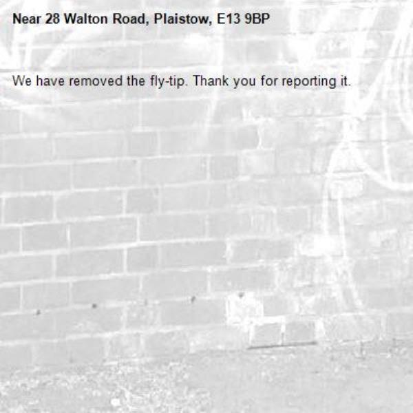 We have removed the fly-tip. Thank you for reporting it.-28 Walton Road, Plaistow, E13 9BP