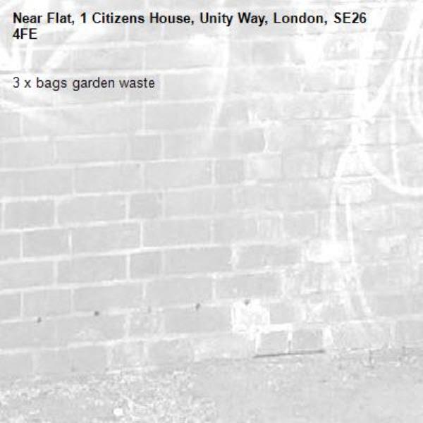 3 x bags garden waste-Flat, 1 Citizens House, Unity Way, London, SE26 4FE