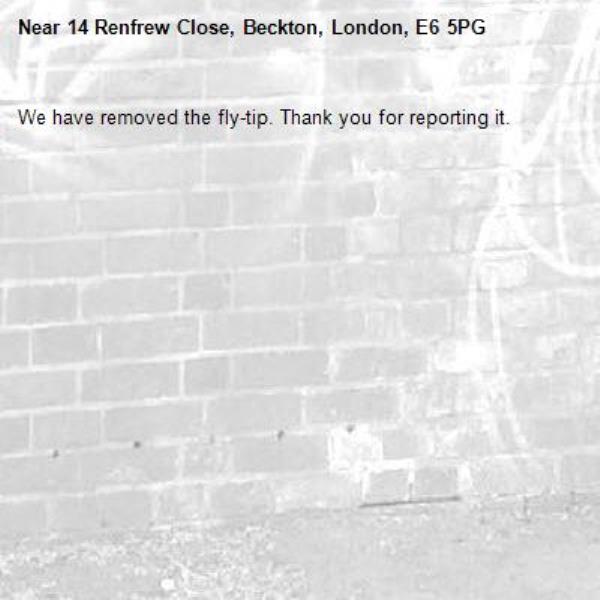 We have removed the fly-tip. Thank you for reporting it.-14 Renfrew Close, Beckton, London, E6 5PG
