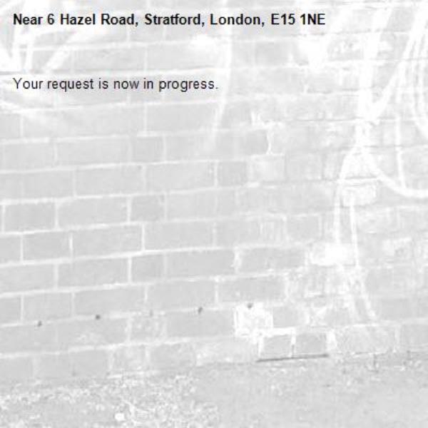 Your request is now in progress.-6 Hazel Road, Stratford, London, E15 1NE