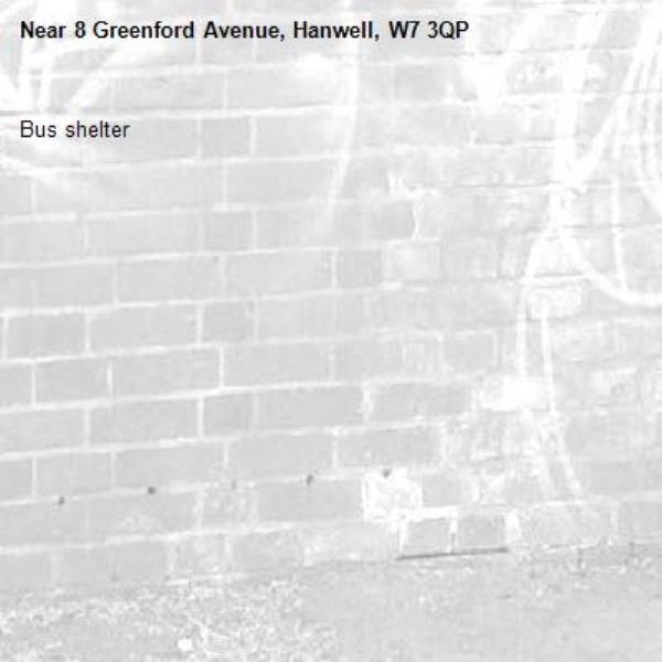 Bus shelter-8 Greenford Avenue, Hanwell, W7 3QP
