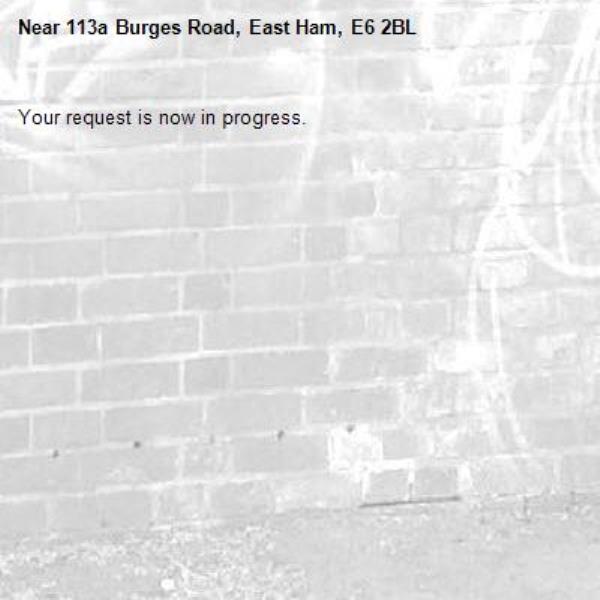 Your request is now in progress.-113a Burges Road, East Ham, E6 2BL