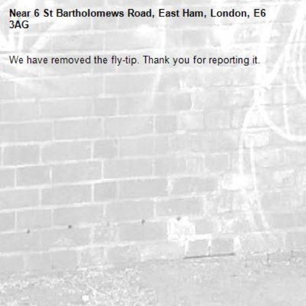 We have removed the fly-tip. Thank you for reporting it.-6 St Bartholomews Road, East Ham, London, E6 3AG