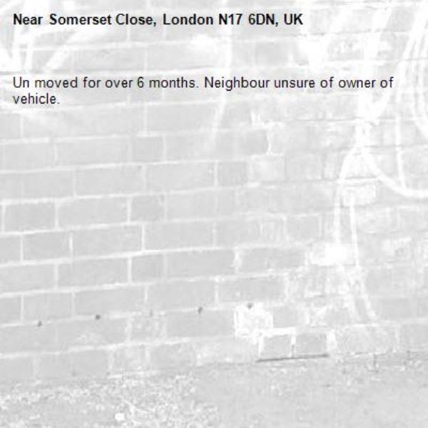 Un moved for over 6 months. Neighbour unsure of owner of vehicle. -Somerset Close, London N17 6DN, UK