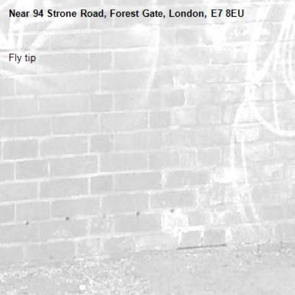 Fly tip-94 Strone Road, Forest Gate, London, E7 8EU