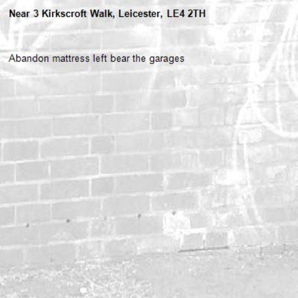Abandon mattress left bear the garages-3 Kirkscroft Walk, Leicester, LE4 2TH