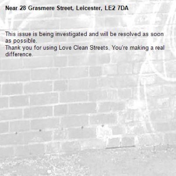 This issue is being investigated and will be resolved as soon as possible.
Thank you for using Love Clean Streets. You’re making a real difference.
-28 Grasmere Street, Leicester, LE2 7DA