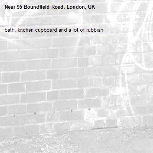 bath, kitchen cupboard and a lot of rubbish-95 Boundfield Road, London, UK