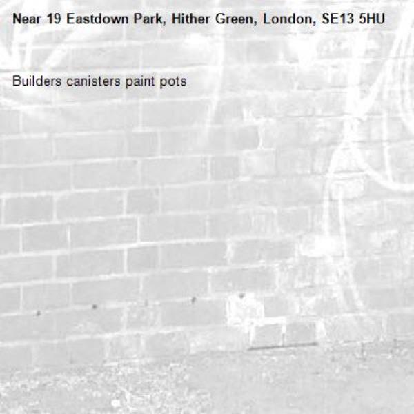 Builders canisters paint pots-19 Eastdown Park, Hither Green, London, SE13 5HU