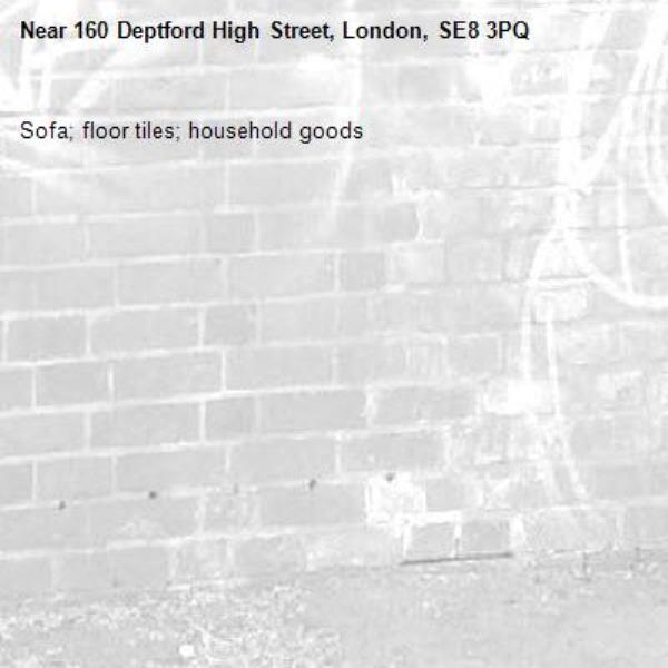 Sofa; floor tiles; household goods -160 Deptford High Street, London, SE8 3PQ