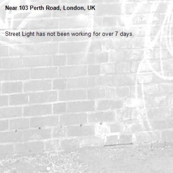 Street Light has not been working for over 7 days.-103 Perth Road, London, UK