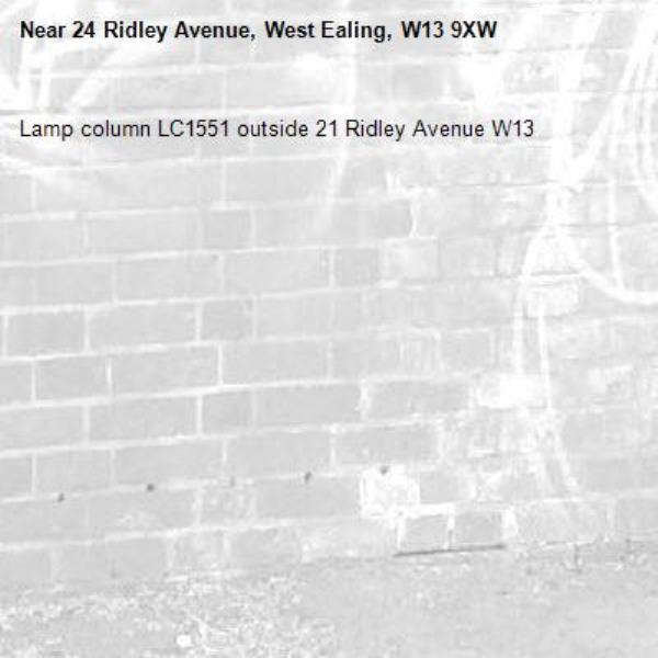 Lamp column LC1551 outside 21 Ridley Avenue W13-24 Ridley Avenue, West Ealing, W13 9XW