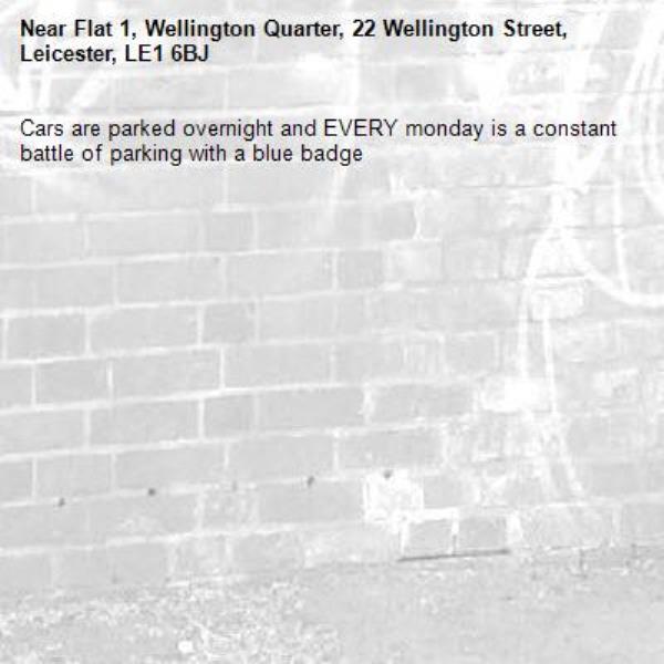 Cars are parked overnight and EVERY monday is a constant battle of parking with a blue badge-Flat 1, Wellington Quarter, 22 Wellington Street, Leicester, LE1 6BJ