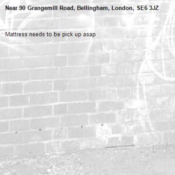 Mattress needs to be pick up asap -90 Grangemill Road, Bellingham, London, SE6 3JZ