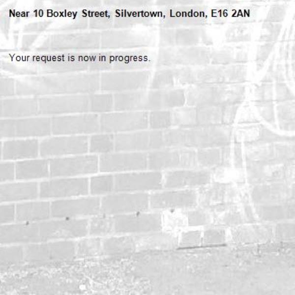 Your request is now in progress.-10 Boxley Street, Silvertown, London, E16 2AN
