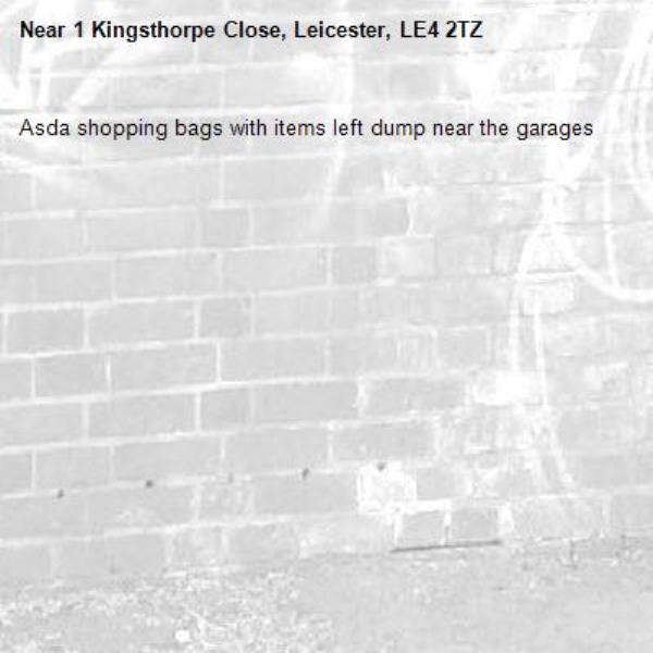 Asda shopping bags with items left dump near the garages-1 Kingsthorpe Close, Leicester, LE4 2TZ