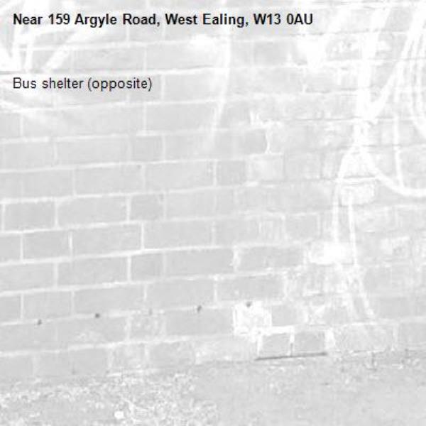 Bus shelter (opposite) -159 Argyle Road, West Ealing, W13 0AU