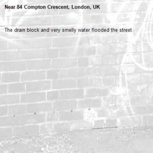 The drain block and very smelly water flooded the street -84 Compton Crescent, London, UK