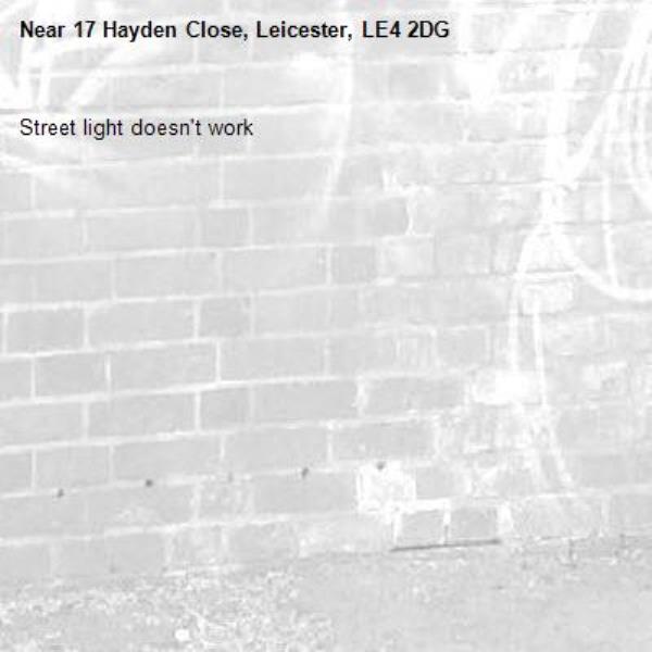 Street light doesn't work -17 Hayden Close, Leicester, LE4 2DG