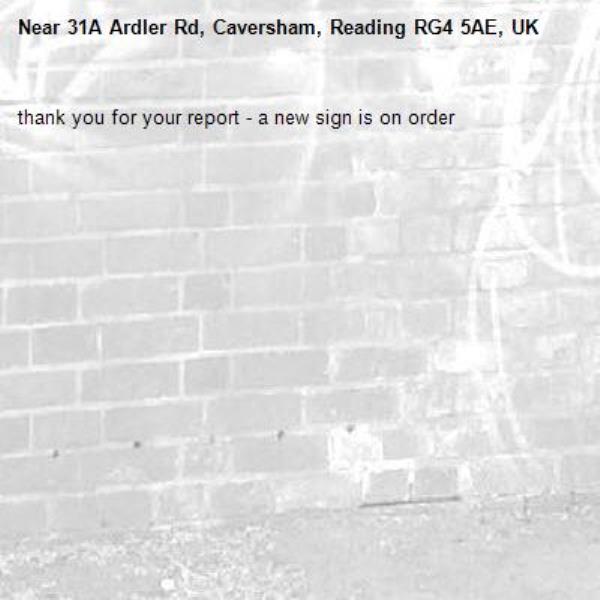 thank you for your report - a new sign is on order -31A Ardler Rd, Caversham, Reading RG4 5AE, UK