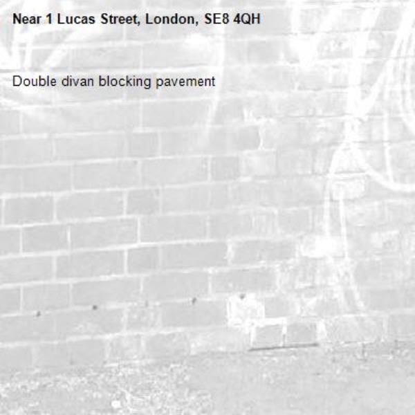 Double divan blocking pavement-1 Lucas Street, London, SE8 4QH