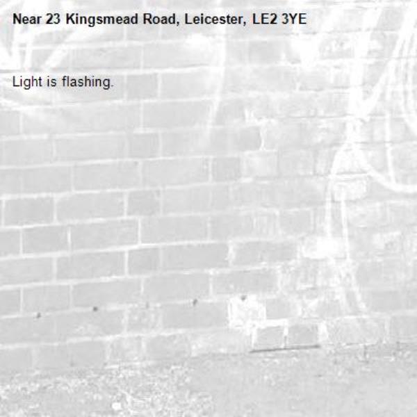 Light is flashing.-23 Kingsmead Road, Leicester, LE2 3YE