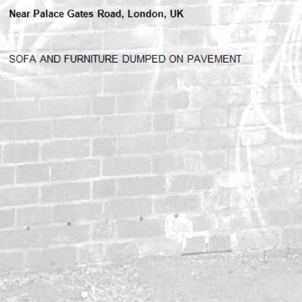 SOFA AND FURNITURE DUMPED ON PAVEMENT-Palace Gates Road, London, UK
